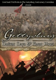 Gettysburg: Darkest Days & Finest Hours (2008)